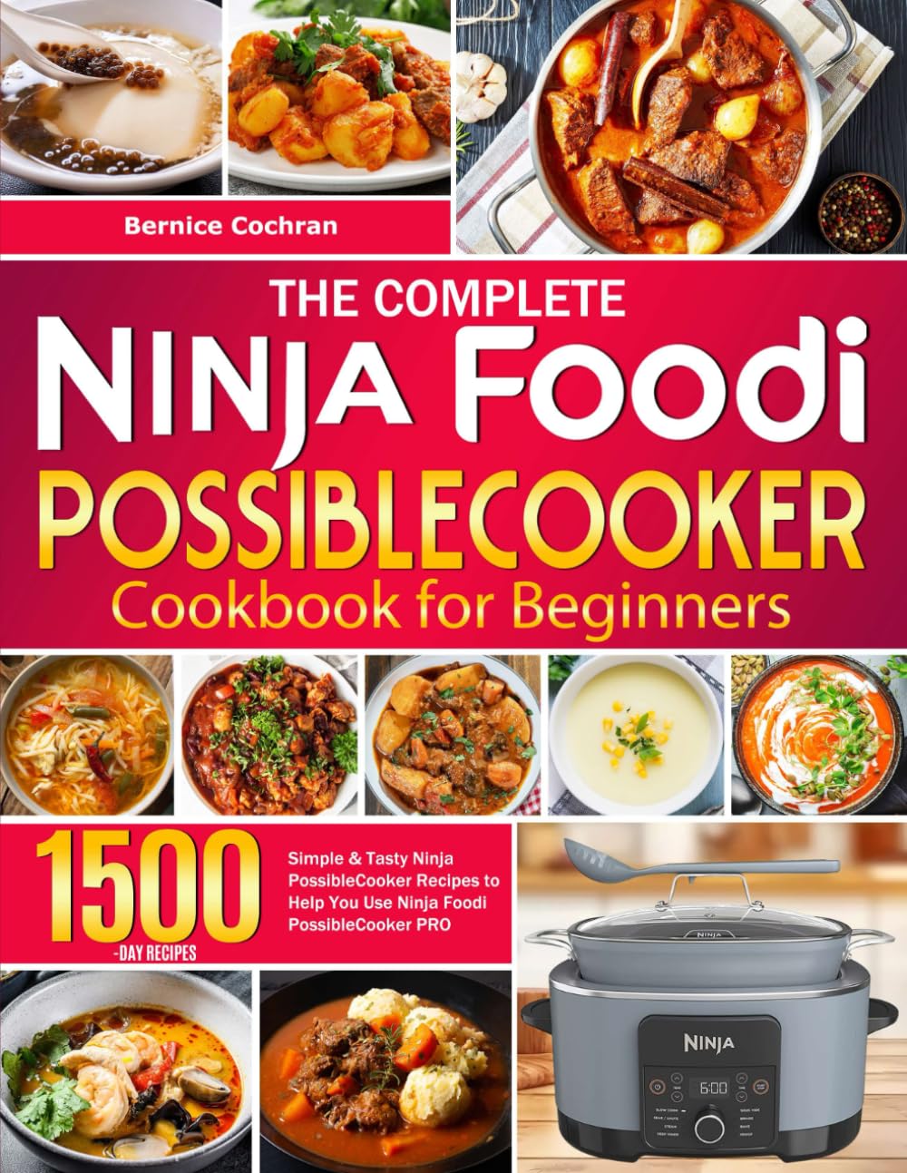 The Complete Ninja Foodi PossibleCooker Cookbook for Beginners: Simple  Tasty Ninja PossibleCooker Recipes to Help You Use Ninja Foodi PossibleCooker PRO     Paperback – November 21, 2023