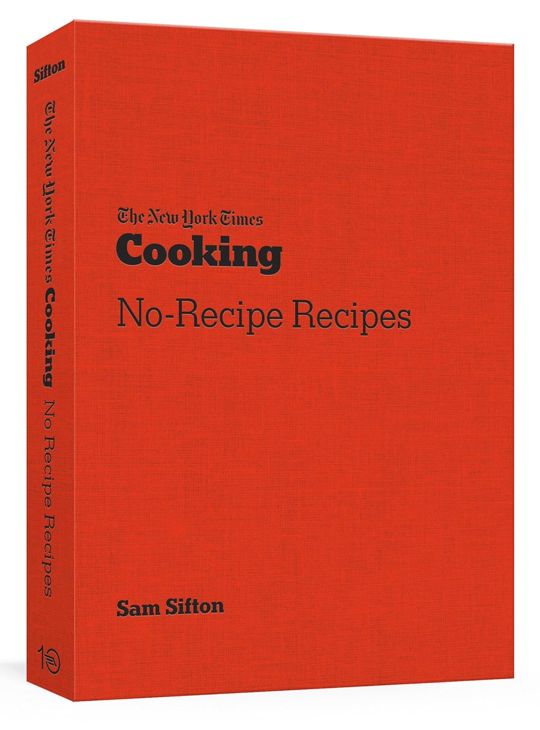 The New York Times Cooking No-Recipe Recipes: [A Cookbook]     Paperback – March 16, 2021