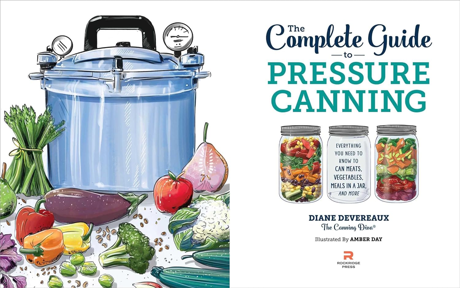 The Complete Guide to Pressure Canning: Everything You Need to Know to Can Meats, Vegetables, Meals in a Jar, and More     Paperback – July 24, 2018