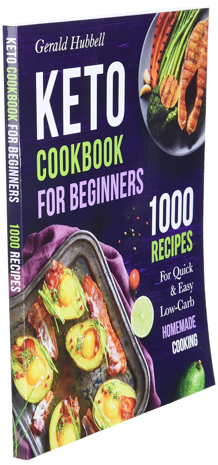 Keto Cookbook For Beginners: 1000 Recipes For Quick  Easy Low-Carb Homemade Cooking     Paperback – December 11, 2020