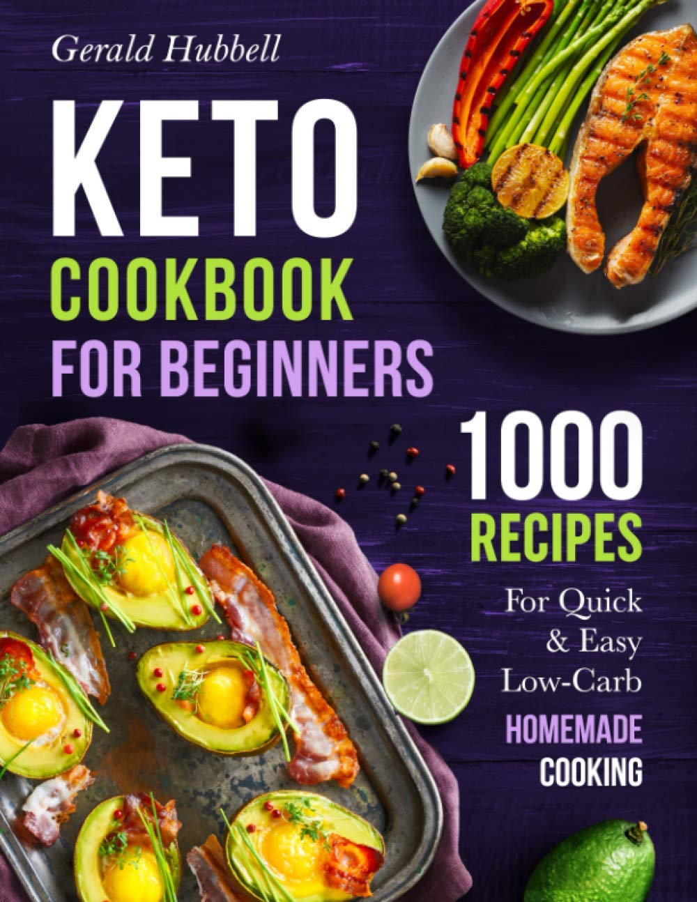 Keto Cookbook For Beginners: 1000 Recipes For Quick  Easy Low-Carb Homemade Cooking     Paperback – December 11, 2020