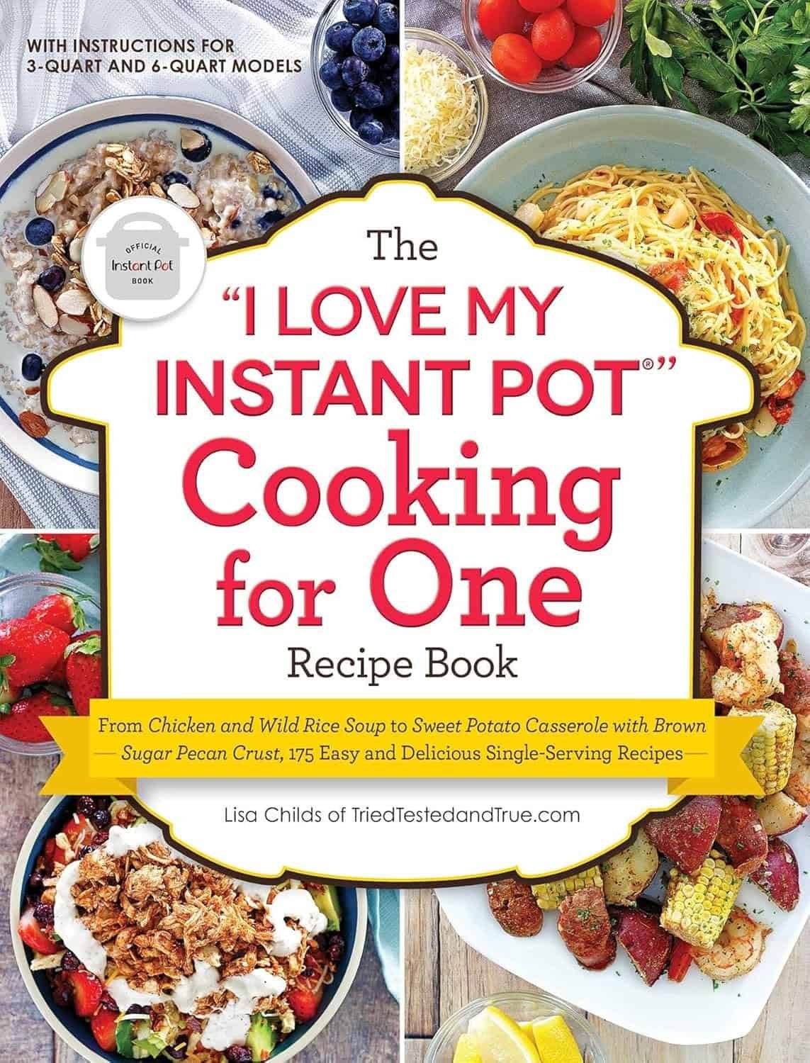 The I Love My Instant Pot® Cooking for One Recipe Book: From Chicken and Wild Rice Soup to Sweet Potato Casserole with Brown Sugar Pecan Crust, 175 ... Recipes (I Love My Cookbook Series) Paperback – July 20, 2021 The I Love My Instant Pot® Cooking for One Recipe Book: From Chicken and Wild Rice Soup to Sweet Potato Casserole with Brown Sugar Pecan Crust, 175 ... Recipes (I Love My Cookbook Series) Paperback – July 20, 2021