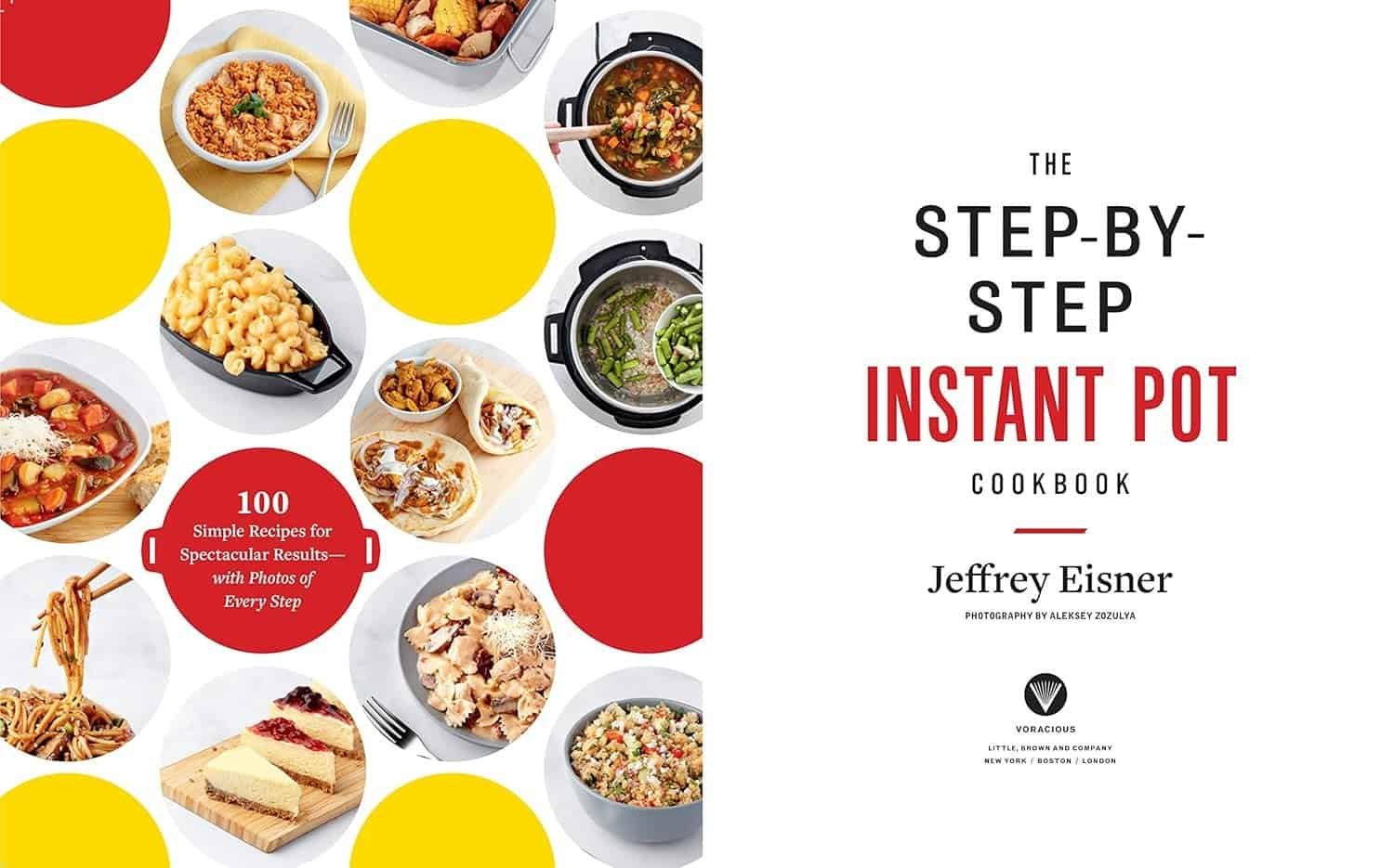 The Step-by-Step Instant Pot Cookbook: 100 Simple Recipes for Spectacular Results -- with Photographs of Every Step (Step-by-Step Instant Pot Cookbooks)     Paperback – Audiobook, April 14, 2020