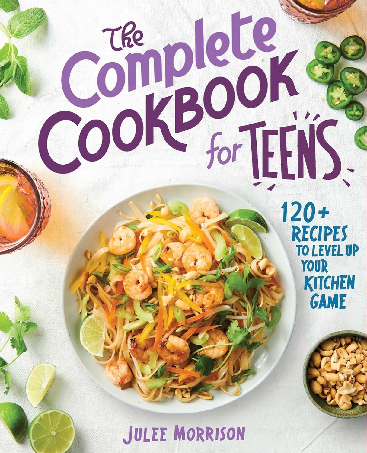 the complete cookbook for teens 120 recipes to level up your kitchen game paperback june 23 2020