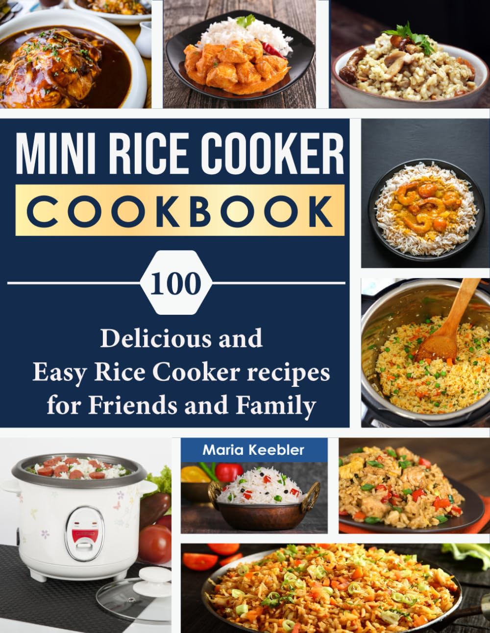 mini rice cooker cookbook 100 delicious and easy rice cooker recipes for friends and family paperback november 15 2023